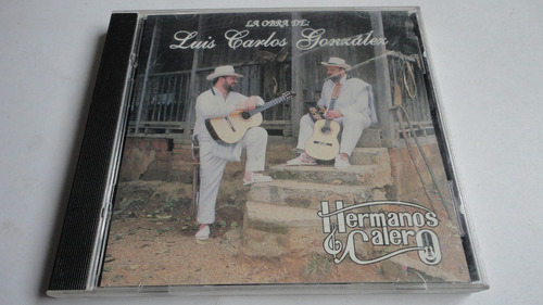 Cd Hermanos Calero  La Obra De Luis Carlos  Gonzalez Ljp