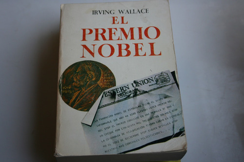 El Premio Nobel , Irving Wallace , Año 1973 , 749 Paginas