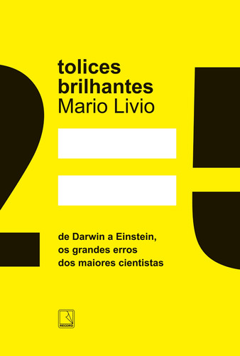 Tolices Brilhantes, de Livio, Mario. Editora Record Ltda., capa mole em português, 2017
