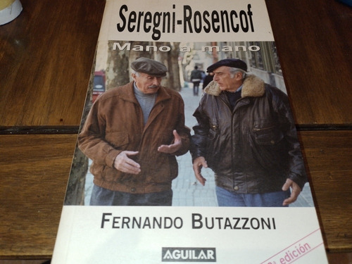 Seregni Rosencif Mano A Mano Libro De Fernando Butazzoni