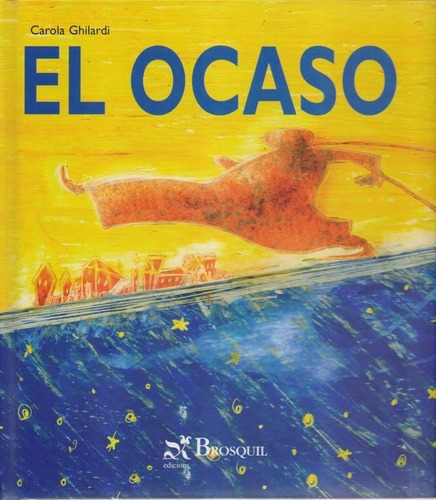 El Ocaso - C. Ghilardi, de C. Ghilardi. Editorial BROSQUIL en español
