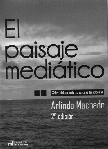 El Paisaje Mediático 2e  Arlindo Machado Nueva Librería