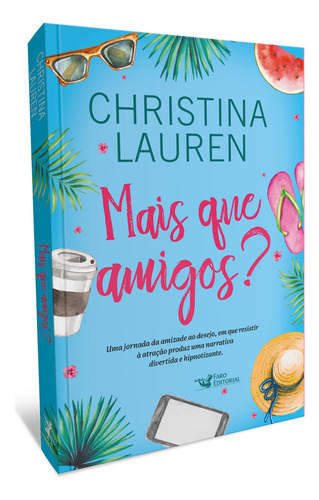 Mais Que Amigos? Uma Comédia Romântica Hilária Das Autoras Do Best-seller Imperfeitos
