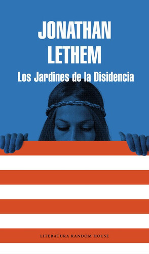 Los Jardines De La Disidencia, De Lethem, Jonathan. Editorial Literatura Random House, Tapa Blanda En Español