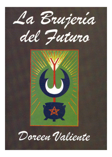 La Brujeria Del Futuro