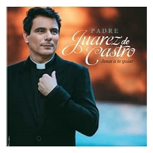 Padre Juarez De Castro - Jesus A Te Guiar - Original Lacrado