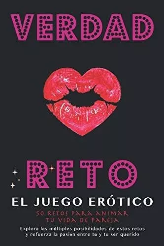 Verdad O Reto | El Juego Erotico 50 Retos Para, de Editions, Cupi.  Editorial Independently Published en español