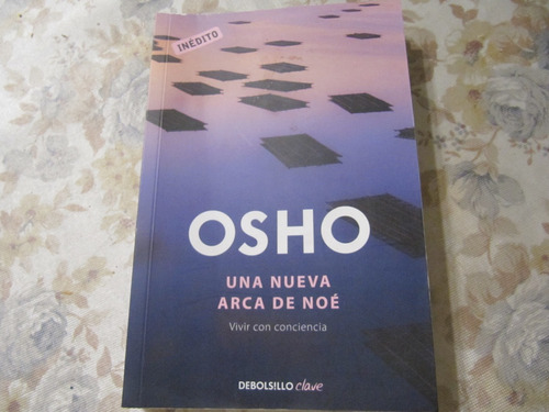 Una Nueva Arca De Noe - Vivir Con Conciencia Osho - Inedito