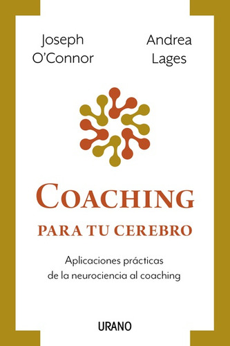 Libro Coaching Para Tu Cerebro - Andrea Lages Y Joseph O'connor - Urano