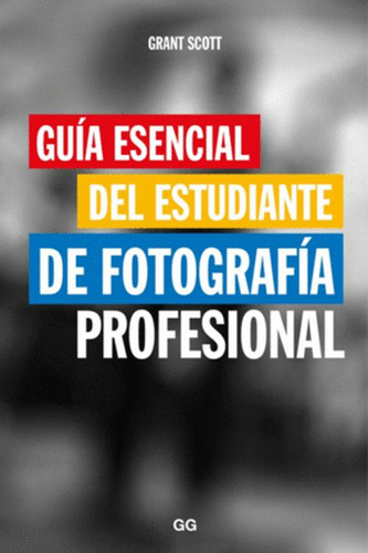 Libro Guia Esencial Del Estudiante De Fotografia Profesiona