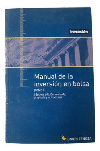 Manual De La Inversión En Bolsa / Tomo 1 / Ed Inversión 