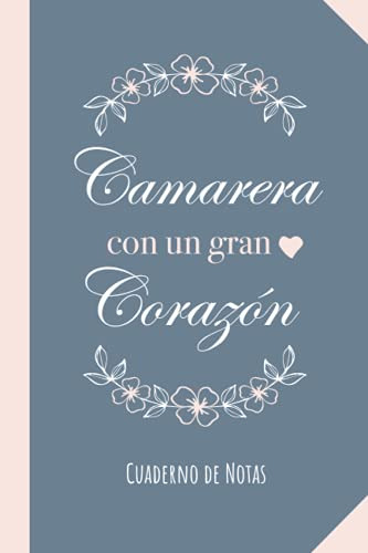 Camarera Con Un Gran Corazon: Cuaderno Para Regalar A Una C