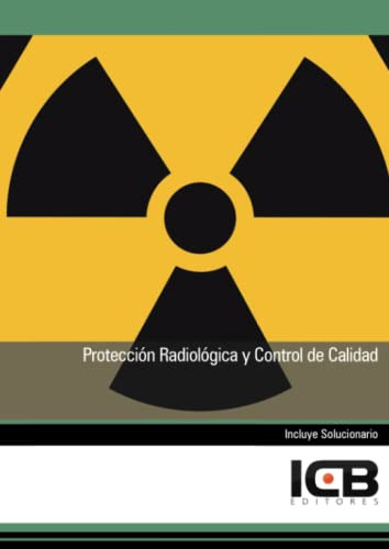 Libro Protección Radiológica Y Control De Calidad De Icb  Ed