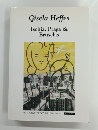 Ischia Praga Bruselas - Gisela Heffes - Viterbo