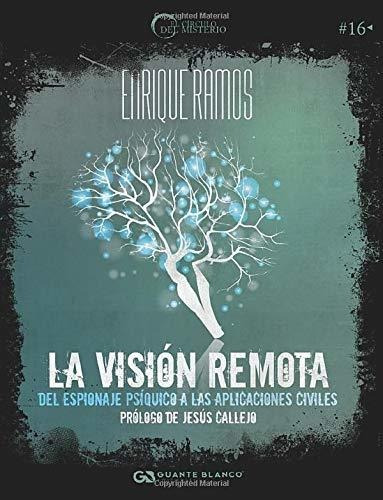 Libro : La Vision Remota Del Espionaje Psiquico A Las...