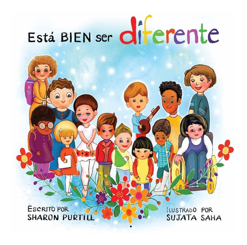 Est Bien Ser Diferente: Un Libro Infantil Ilustrado Sobre La