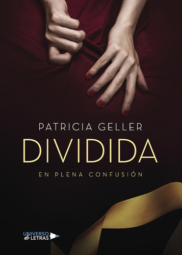 En Plena Confusión. Dividida., De Geller , Patricia.., Vol. 1.0. Editorial Universo De Letras, Tapa Blanda, Edición 1.0 En Español, 2017