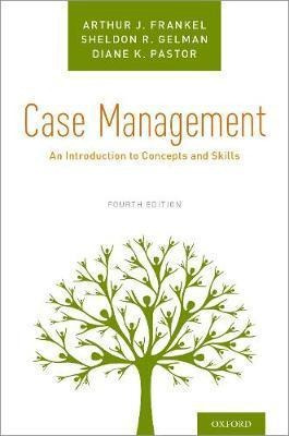 Case Management : An Introduction To Concepts And Skills ...