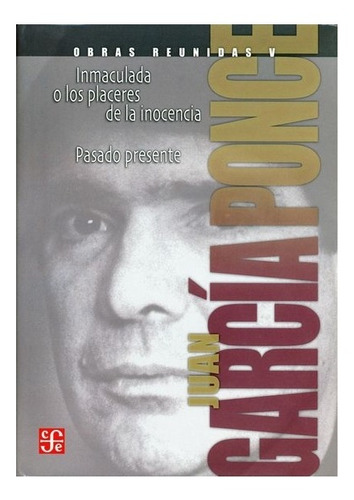 Libro: Obras Reunidas, V. Novelas | García Ponce, Juan