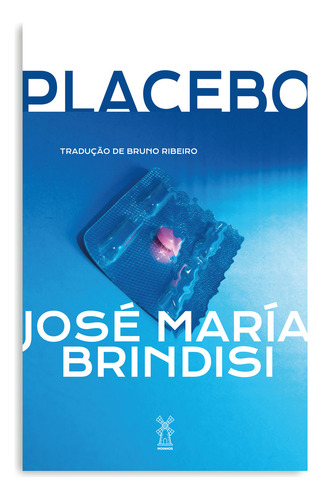 Placebo, de Brindisi, José Maria. Editorial Moinhos, capa mole em português, 2020
