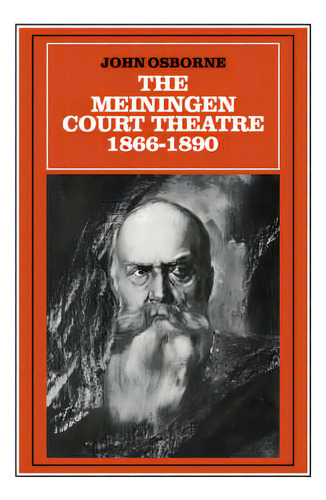 The Meiningen Court Theatre 1866-1890, De John Osborne. Editorial Cambridge University Press, Tapa Blanda En Inglés