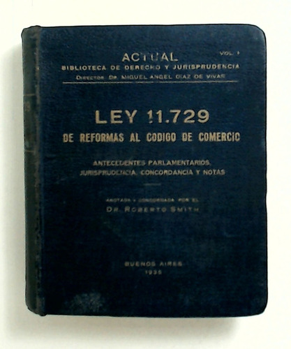 Ley 11.729 De Reformas Al Codigo De Comercio - Smith, Robert