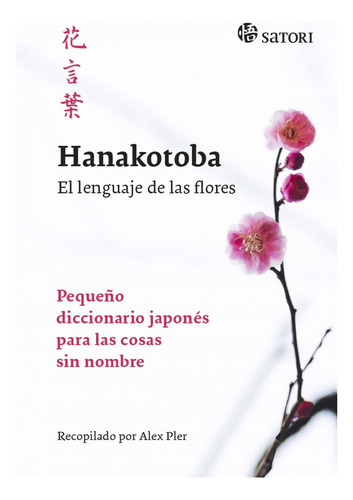 Hanakotoba El Lenguaje De Las Flores - Pler,alex