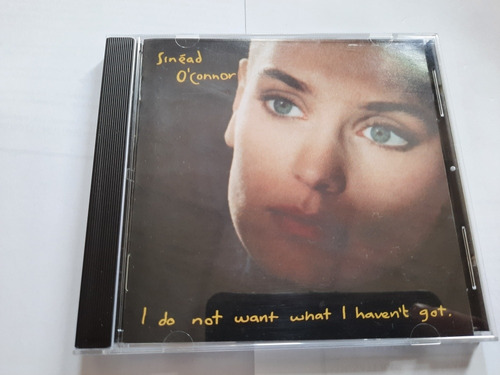 Sinead O' Connor / I Do Not Want What I Haven't Got-  Cd - 