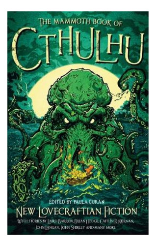 The Mammoth Book Of Cthulhu - New Lovecraftian Fiction. Eb5