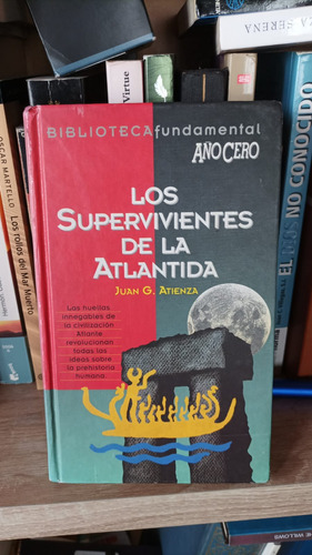 Los Supervivientes De Atlántida. Juan G Atienza.