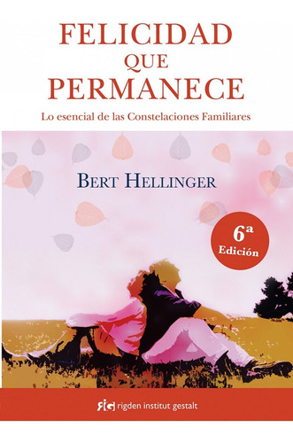 Libro Felicidad Que Permanece - Hellinger, Bert