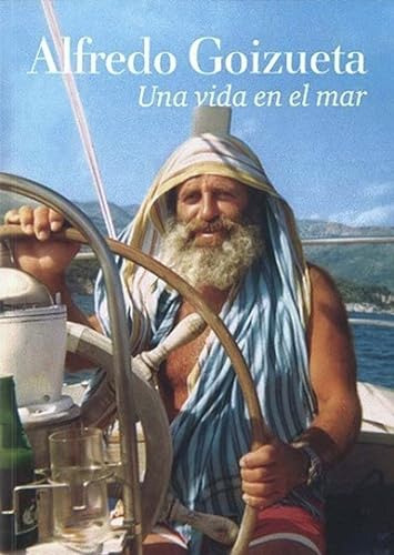 Libro Alberto Goizueta.una Vida En El Mar. De Benjumea Benju