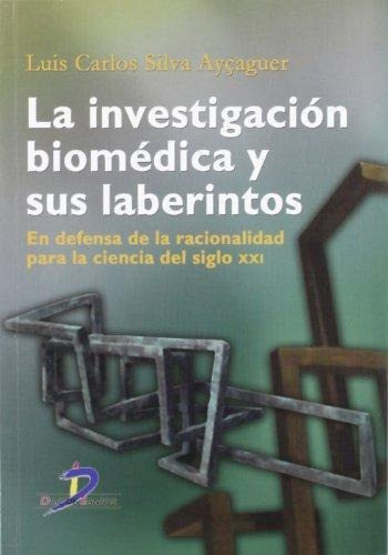 Libro La Investigacion Biomedica Y Sus Laberintos De Luis Ca