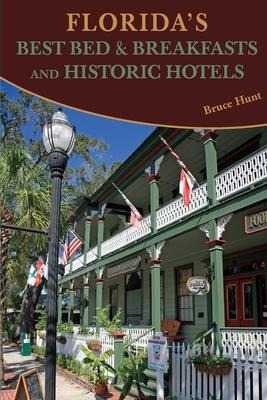 Libro Florida's Best Bed & Breakfasts And Historic Hotels...