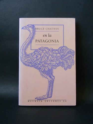 En La Patagonia Bruce Chatwin 1997