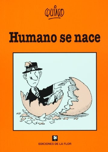 Humano Se Nace - Quino