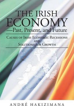 Libro The Irish Economy-past, Present, And Future : Cause...