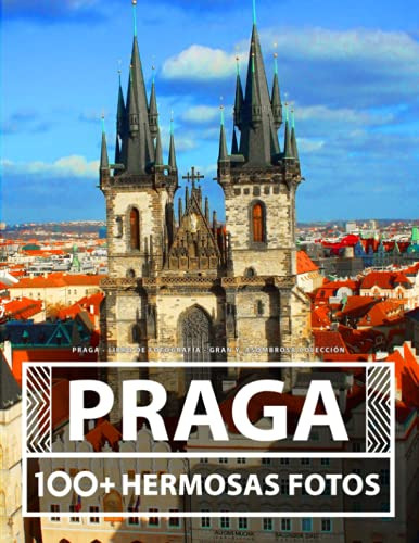 Praga - Libro De Fotografia - Gran Y Asombrosa Coleccion: 10