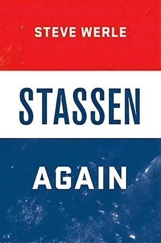 Stassen Again, De Steve Werle. Editorial Minnesota Historical Society Press U S, Tapa Blanda En Inglés