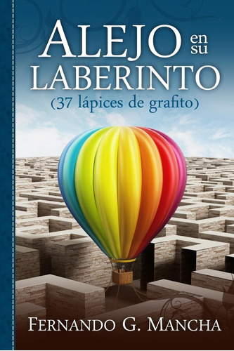 Libro: Alejo En Su Laberinto (serie Del Anhelo) (spanish Edi