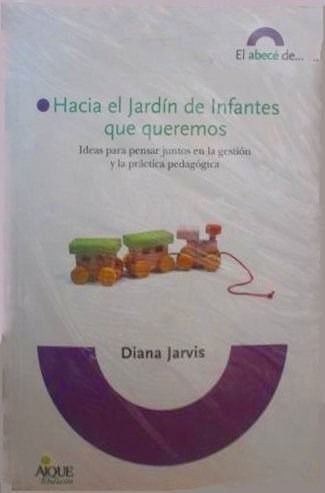 Hacia El Jardin De Infantes Que Queremos (coleccion El Abec