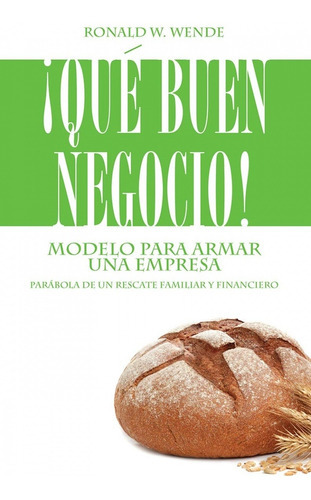 Qué Buen Negocio, De Ronald Wende. Editorial Jucum En Español