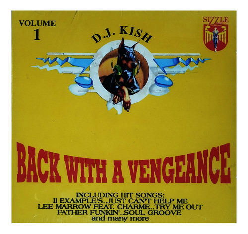 D.j. Kish - Back With A Vengeance Vol 1