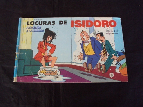 Locuras De Isidoro # 255: Pigmalion A La Isidoro