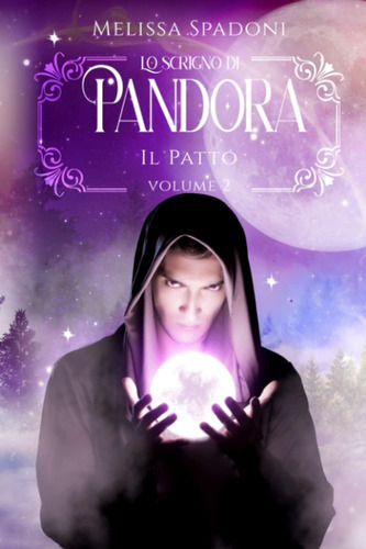 Libro: Lo Scrigno Di Pandora 2: Il Patto (italian Edition)