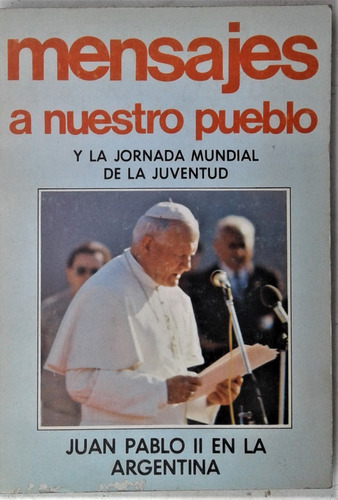 Mensajes A Nuestro Pueblo - Pisano / Murua - Paulinas 1987