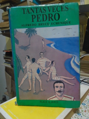 Tantas Veces Pedro. Alfredo Bryce Echenique.