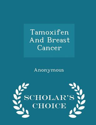 Libro Tamoxifen And Breast Cancer - Scholar's Choice Edit...