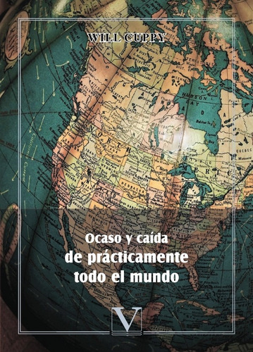 Ocaso Y Caída De Prácticamente Todo El Mundo, De Will Cuppy. Editorial Verbum, Tapa Blanda En Español, 2018