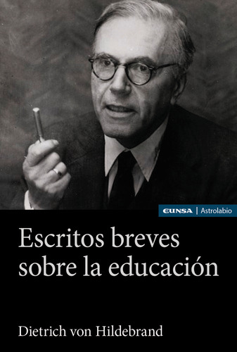 Libro Escritos Breves Sobre La Educacion - Von Hildebrand...